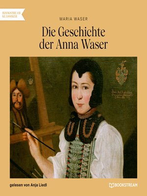 cover image of Die Geschichte der Anna Waser
